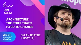 Dylan Beattie / Architecture: The Stuff That's Hard to Change [eng]