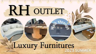 RH Outlet | Luxury Furniture Outlet Store, Come with me.