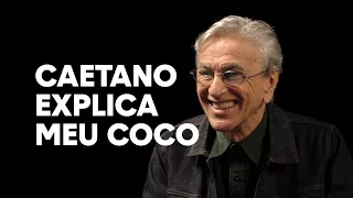 Caetano Explica Meu Coco