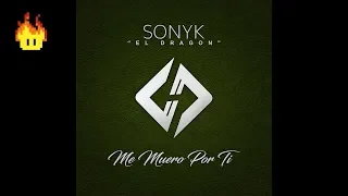 Sonyk El Dragón - Me Muero Por Ti