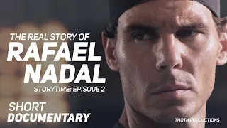 The Real Story of Rafael Nadal - Short Documentary 2021 | Storytime: Episode 2