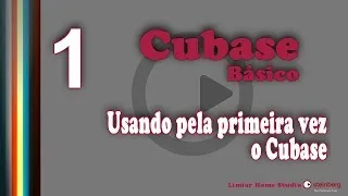 1/15 - Cubase Básico - Usando pela primeira vez o Cubase