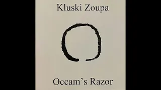 Kluski Zoupa - Occam's Razor (2013) (Drone) (Ambient)(Minimal) (Experimental)