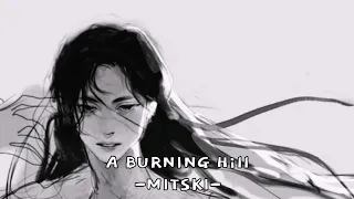 - mitski "a burning hill" مُترجمة