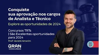 Concursos TRTs | Excelentes oportunidades para 2024