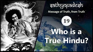Who is a True Hindu? | 19 | Sathyopadesh | Message of Truth From Truth