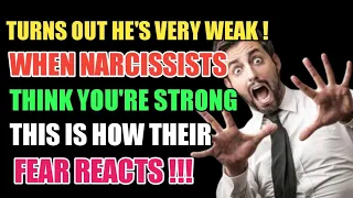 When Narcissists Think You're Strong, This Is How Their Fear Reacts. | Narcissism | NPD |