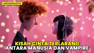 KETIKA CINTA YANG TAK DIRESTUI ORANG TUA || Alur Cerita Film HOTEL TRANSYLVANIA (2012)