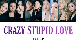 CRAZY STUPID LOVE / TWICE 【カナルビ・日本語訳・歌詞】