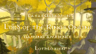 LOTRO - Lothlorien ambience - Caras Galadhon- Lord of the Rings Online