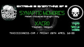 Synaptic Memories @ Extreme Is Everything Ep 9