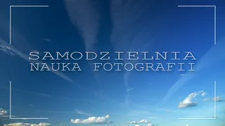 🚩 Samodzielna nauka fotografii - Fotografia jest Fajna