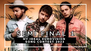 SEMI FINAL 1 | MY IDEAL EUROVISION SONG CONTEST 2023 | RECAP