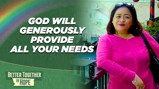 God Will Generously Provide All Your Needs | #BetterTogetherInHope LIVE TV Special Day 10 Livestream