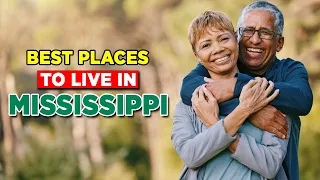 Your Dream Life Awaits Here! Top 10 Best Places To Live In Mississippi