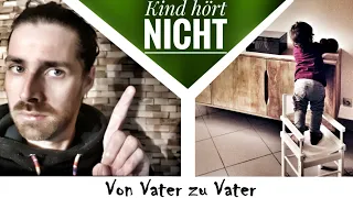 NEIN - Kind hört nicht I Tipps und Tricks | Von Vater zu Vater