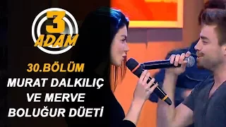 Murat Dalkılıç ve Eşi Merve Boluğur Birlikte Şarkı Söylediler | 3 Adam