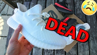 YEEZYS ARE DEAD! WTF WHAT HAPPENED?!