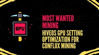 MW Crypto -  HiveOS GPU Setting Optimization for Conflux Mining