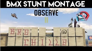 GTA 5 BMX STUNT MONTAGE By: @BroChillzYT "Observe II A BMX Stunt Montage"