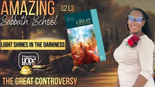 Light Shines in the Darkness | Amazing Sabbath School Lesson 3| Quarter 2 2024