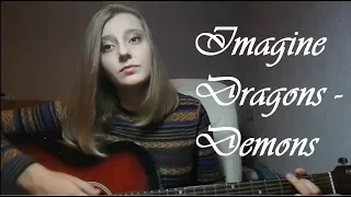 Imagine Dragons - Demons (cover by Liza Eliseeva)