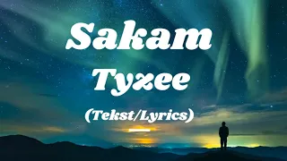 Tyzee - Sakam (TEKST/LYRICS)