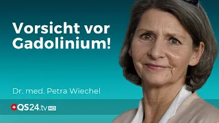 Kontrastmittel Die Risiken von Gadolinium Dr  med  Petra Wiechel Visite QS24