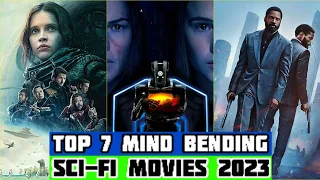 Top 7 Best SCI FI Movies To Watch Right Now! 2023 -Part 1 | Netflix, Disney+, Amazon Prime