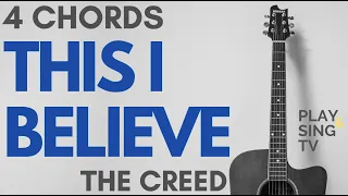 This I Believe (The Creed) Easy 4 Chord Acoustic Guitar Strum Along (on screen chords)