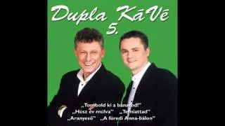 Dupla KáVé - Ma éjjel - 5. album - 2001