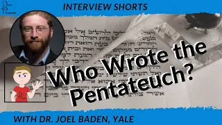 If Not Moses, Who? Origin of the Pentateuch