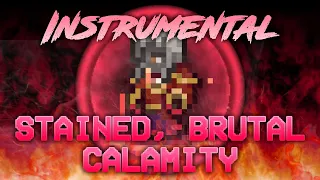 Stained, Brutal Calamity + Tyrant (INSTRUMENTAL) | Terraria: Calamity Mod Cover