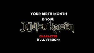 Your Month your JJK Character (Full Version)