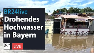 Starker Dauerregen: Hochwasser droht in Teilen Bayerns  | BR24live