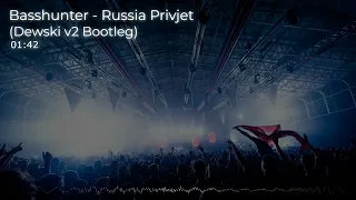 Basshunter - Russia Privjet (Dewski v2 Bootleg)