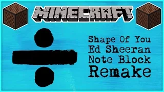 ♪ Shape Of You by Ed Sheeran in Note Blocks [FULL SONG] MINECRAFT (Wireless) ♪