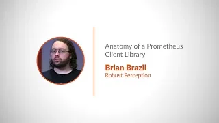 PromCon 2018: Anatomy of a Prometheus Client Library