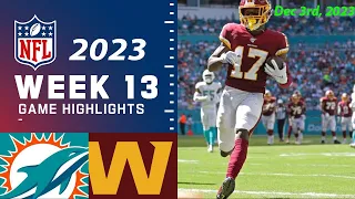 Miami Dolphins vs Washington Commanders 12/3/23 FULL Highlights Week 13 | NFL Highlights Today