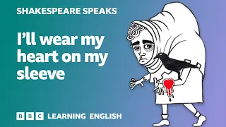 🎭 I'll wear my heart on my sleeve - Learn English vocabulary & idioms with 'Shakespeare Speaks'