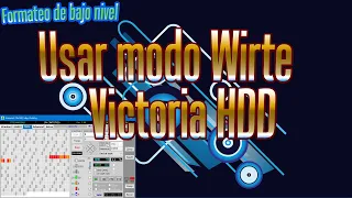 Cómo usar el modo Write del Victoria correctamente | formateo de bajo nivel HDD SSD ¿para que sirve?