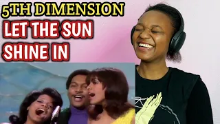 the 5th dimension - Aquarius - let the sun shine in { reaction }