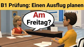 Mündliche Prüfung Deutsch B1 | Gemeinsam etwas planen/Dialog |sprechen Teil 3: Einen Ausflug