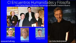 CI Encuentro Humanidades y Filosofía, Luis Carlos Martín Jiménez, homenaje al filósofo Gustavo Bueno