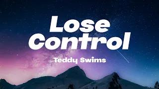 Lose Control - Teddy Swims (Lyrics)