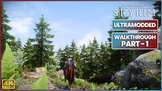 SKYRIM SE Ultra Modded 4K Gameplay Part - 1 : Best Next Gen Graphics