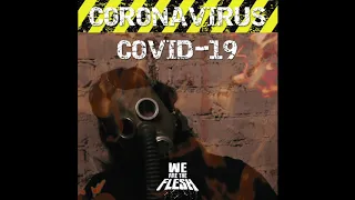 WE ARE THE FLESH - COVID-19 (Coronavirus)