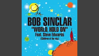 Bob Sinclar - World, Hold On (Radio Edit) [Audio HQ]