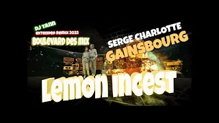 Charlotte & Serge Gainsbourg - Lemon Incest (DJ YANN EXTENDED REMIX 2023)