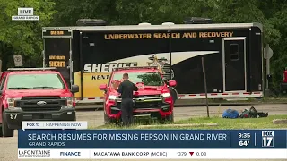 9:30A - Search efforts resume for person who went missing in Grand River